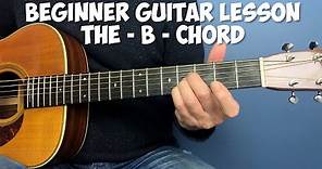 Beginner guitar lesson - The B chord