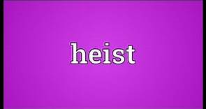 Heist Meaning