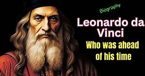 A Biography Of Leonardo Da Vinci: The Life Of A Genius