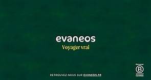 Evaneos pub 2023 : Voyager vrai, avec Evaneos