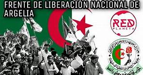 Frente de Liberación Nacional de Argelia y la Independencia de Argelia