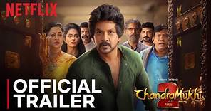 Chandramukhi 2 | Now streaming | Raghava Lawrence, Kangana Ranaut | Netflix India