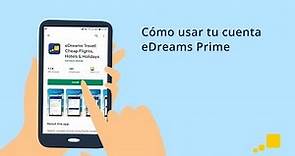 Cómo usar tu cuenta eDreams Prime | eDreams