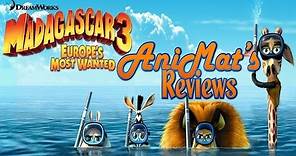 Madagascar 3: Europe's Most Wanted - AniMat's Reviews