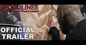 BLOODLINES - Official Trailer - The Art and Life of Vincent Castiglia - Blood Artist - HD