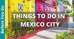 16 BEST Things to do in Mexico City - CDMX Travel Guide