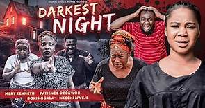 DARKEST NIGHT (Full Movie) | Mercy Kenneth, Patience Ozokwor | The Story of Divine Deliverance