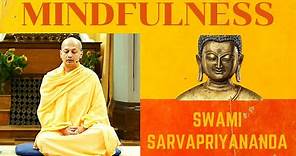 Mindfulness Meditation | Swami Sarvapriyananda