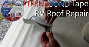 Eternabond RV Roof Repair | Useful Knowledge