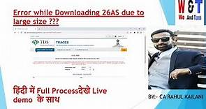 How to download 26AS Large size from traces website | 26AS download from traces - Live Demo