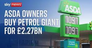 Asda owners to buy EG Group's UK and Ireland petrol stations for £2.27bn