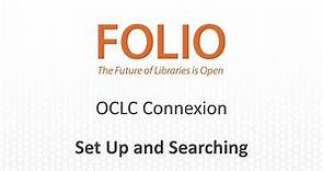 Searching OCLC Connexion for Bibliographic Records (Stanford FOLIO Training)