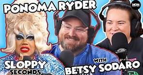 Sloppy Seconds #380 - Ponoma Ryder ( w/ Betsy Sodaro) - Preview