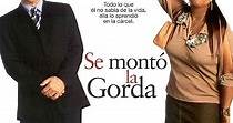 Se montó la gorda - película: Ver online en español