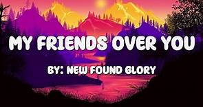 My Friends Over You Lyrics - New Found Glory