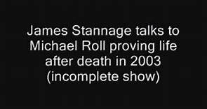 James Stannage - Michael Roll (2003) The Proof of Life After Death