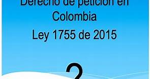 Derecho de petición en Colombia II. Ley estatutaria 1755 de 2015.