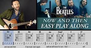 The Beatles - Now and Then - EASY Chords Play Along & Guitar Lesson