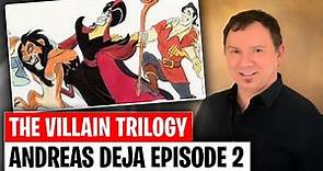 Andreas Deja Episode 2: The Villain Trilogy