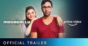 Mosagallu - Official Trailer | Vishnu Manchu, Kajal Aggarwal, Suniel Shetty | Amazon Prime Video