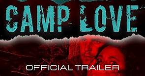 Camp Love (Official Trailer)