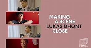 Lukas Dhont - Making a Scene - CLOSE