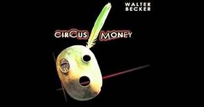 Walter Becker, "Circus Money"