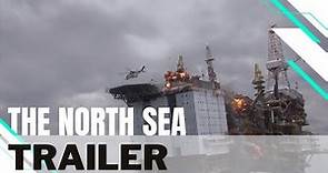 The North Sea | Officiële trailer