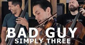 Bad Guy - Billie Eilish (violin/cello/bass cover) - Simply Three | STUDIO SESSIONS