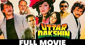 उत्तर दक्षिण Uttar Dakshin | Madhuri, Jackie, Rajnikanth, Anupam, Paresh, Satish | Full Movie (1987)