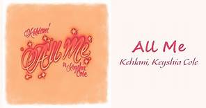 Kehlani, Keyshia Cole - All Me //1 hour