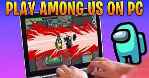 How to Play Among Us Game on Laptop or Desktop PC for Free