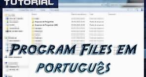 Deixar pastas Program Files e Program Files (x86) em Português ou Inglês