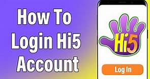 hi5 Login 2021 | hi5 Account Login Help | hi5 App Sign In | Login To hi5