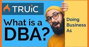 What is a DBA? (Doing Business As)