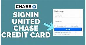 United Chase Credit Card Login: How To Sign In United Chase Credit Card Account?