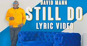 David Mann | Still Do Official Lyric Video