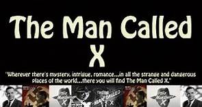 The Man Called X (Radio) (ep01) The Man Called X Series Synopsis