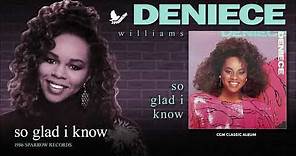 Deniece Williams - So Glad I Know