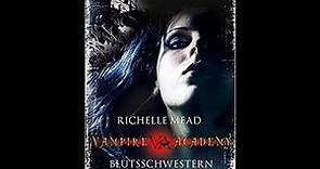 Vampire Academy - Band 1 - Blutschwestern von Richelle Mead