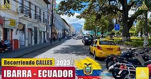 ✅ las CALLES DE IBARRA 🇪🇨 ECUADOR 2023 Pt 4 /10 #ecuador #ibarra