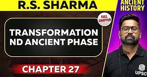 Transformation and Ancient Phase FULL CHAPTER | RS Sharma Chapter 27 | Ancient History