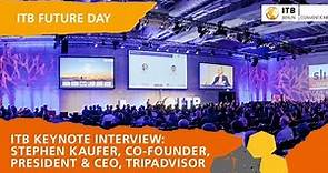 ITB CEO Interview with Stephen Kaufer, TripAdvisor