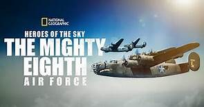 Heroes of the Sky: The Mighty Eighth Air Force - 2020 - NatGeo Documentary Trailer