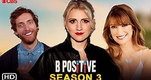 B Positive Season 3 (2022) CBS, Release Date, Trailer, Episode 1, Cast, Review, Thomas Middleditch