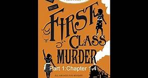 First Class Murder: Part 1: Chapter 1-4