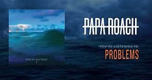 Papa Roach - Problems (Official Audio)