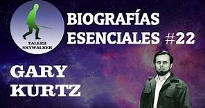 Biografías Esenciales #22 - Gary Kurtz