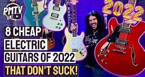 8 Best Cheap Electric Guitars Of 2022 That Don't Suck! - Great Tone At Awesome Prices!