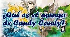 ¿Qué es el manga de Candy Candy?